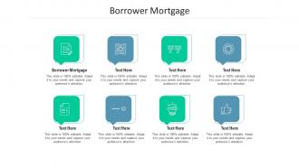 Borrower mortgage ppt powerpoint presentation styles example cpb