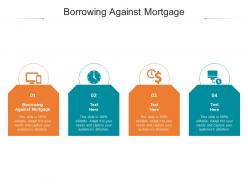 Borrowing against mortgage ppt powerpoint presentation outline slides cpb