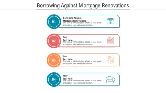Borrowing against mortgage renovations ppt powerpoint presentation portfolio outfit cpb