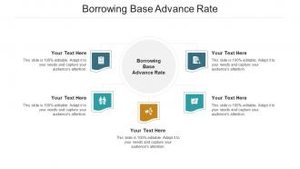 Borrowing Base Advance Rate Ppt Powerpoint Presentation Model Graphic Images Cpb
