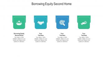 Borrowing equity second home ppt powerpoint presentation summary files cpb