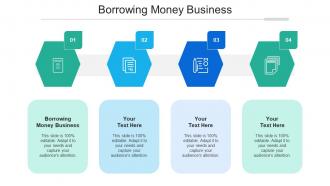 Borrowing Money Business Ppt Powerpoint Presentation Show Elements Cpb