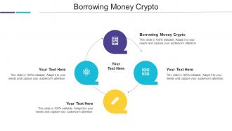 Borrowing Money Crypto Ppt Powerpoint Presentation Model Design Inspiration Cpb