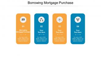 Borrowing mortgage purchase ppt powerpoint presentation professional smartart cpb