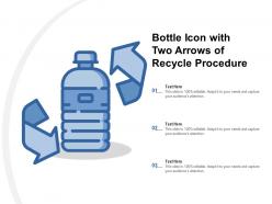 Bottle icon with two arrows of recycle procedure