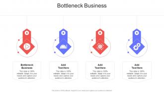 Bottleneck Business In Powerpoint And Google Slides Cpb