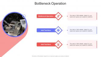 Bottleneck Operation In Powerpoint And Google Slides Cpb