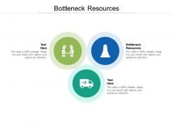 Bottleneck resources ppt powerpoint presentation icon brochure cpb
