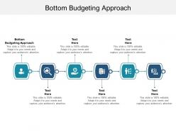 Bottom budgeting approach ppt powerpoint presentation infographics outline cpb