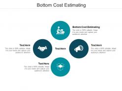 Bottom cost estimating ppt powerpoint presentation file graphics template cpb