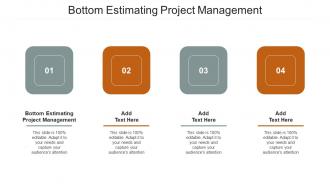 Bottom Estimating Project Management In Powerpoint And Google Slides Cpb