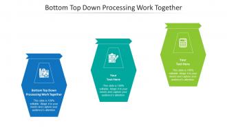 Bottom top down processing work together ppt powerpoint presentation show diagrams cpb