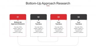 Bottom Up Approach Research Ppt Powerpoint Presentation Icon Template Cpb