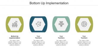Bottom up implementation ppt powerpoint presentation professional visual aids cpb