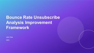 Bounce Rate Unsubscribe Analysis Improvement Framework PPT Information AT