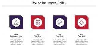 Bound Insurance Policy Ppt Powerpoint Presentation Model Demonstration Cpb