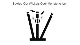 Bowled Out Wickets Over Monotone Icon In Powerpoint Pptx Png And Editable Eps Format