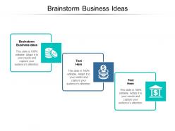 Brainstorm business ideas ppt powerpoint presentation professional graphics cpb