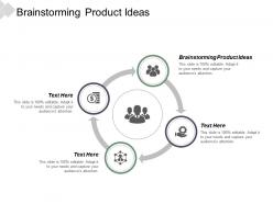 Brainstorming product ideas ppt powerpoint presentation pictures files cpb