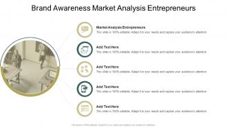 Brand Awareness Market Analysis Entrepreneurs In Powerpoint And Google Slides Cpb