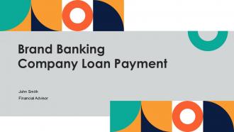 Brand Banking Company Loan Payment PPT Sample ACP