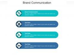 Brand communication ppt powerpoint presentation inspiration visual aids cpb