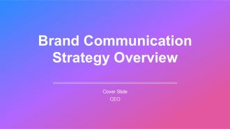 Brand Communication Strategy Overview PPT Outline AT