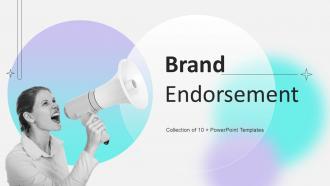 Brand Endorsement Powerpoint Ppt Template Bundles
