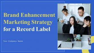 Brand Enhancement Marketing Strategy For A Record Label Powerpoint Presentation Slides Strategy CD V