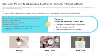 Brand Extension And Positioning Guide Addressing The Ways To Approach Ppt Slides