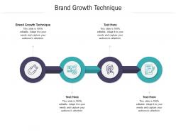Brand growth technique ppt powerpoint presentation icon background designs cpb
