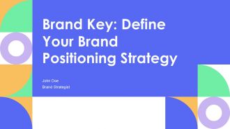 Brand Key Define Your Brand Positioning Strategy PPT Designs AT