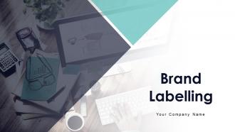 Brand labelling powerpoint presentation slides