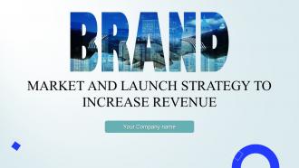 Brand Market And Launch Strategy To Increase Revenue Powerpoint Presentation Slides MKT CD