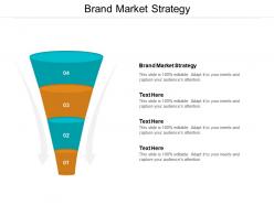 Brand market strategy ppt powerpoint presentation outline slides cpb