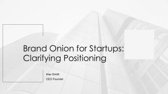 Brand Onion For Startups Clarifying Positioning PPT Information AT