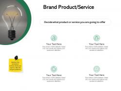 Brand product service ppt powerpoint presentation infographics professional