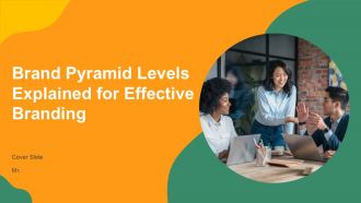 Brand Pyramid Levels Explained For Effective Branding PPT Slides AT Brand Pyramid Levels Explained For Effective Branding PPT Slides AT