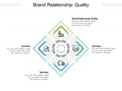 Brand relationship quality ppt powerpoint presentation gallery ideas cpb