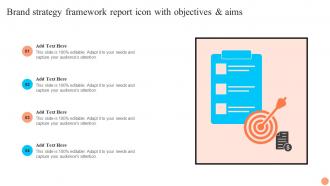 Brand Strategy Framework Report Icon With Objectives And Aims