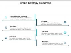 Brand strategy roadmap ppt powerpoint presentation icon gridlines cpb