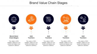Brand Value Chain Stages Ppt Powerpoint Presentation Show Clipart Images Cpb