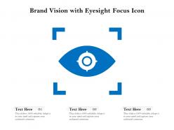 Brand vision with eyesight focus icon