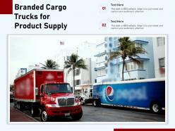 Branded cargo trucks for product supply