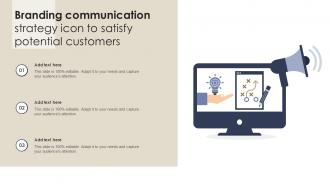 Branding Communication Strategy Icon To Satisfy Potential Customers
