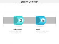 Breach detection ppt powerpoint presentation file layouts cpb