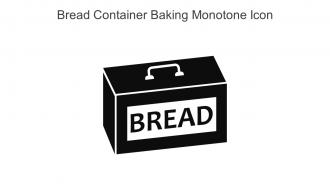 Bread Container Baking Monotone Icon In Powerpoint Pptx Png And Editable Eps Format