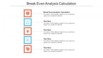 Break even analysis calculation ppt powerpoint presentation infographics skills cpb