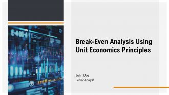 Break Even Analysis Using Unit Economics Principles PPT Example AT