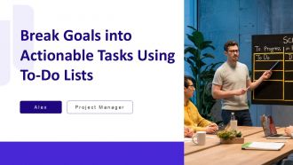 Break Goals Into Actionable Tasks Using To Do Lists PPT Guidelines AT